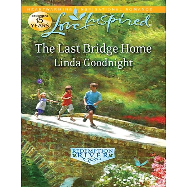 The Last Bridge Home / Redemption River Bd.5, Linda Goodnight