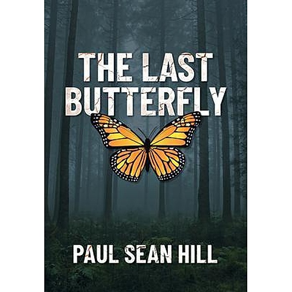 The Last Butterfly, Paul Sean Hill