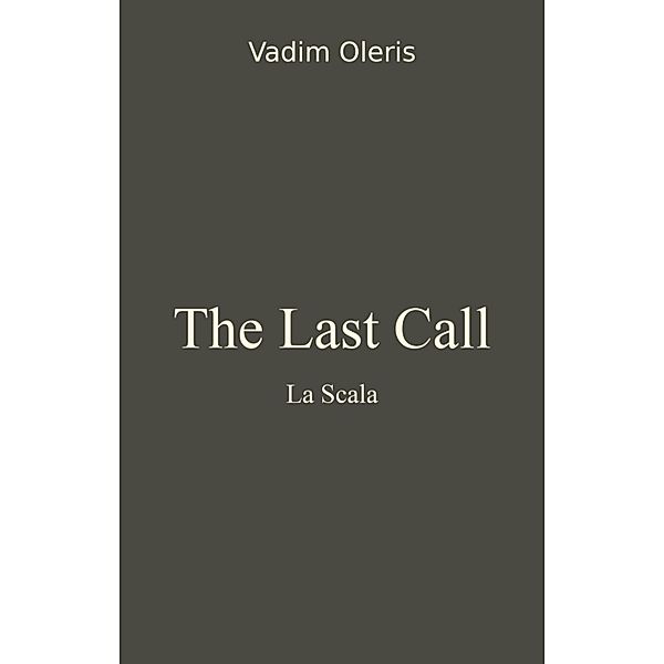 The Last Call, Vadim Oleris