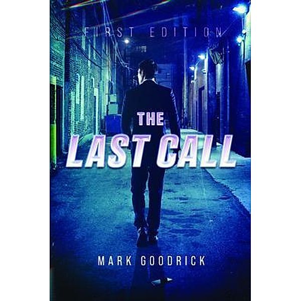 The Last Call, Mark Goodrick
