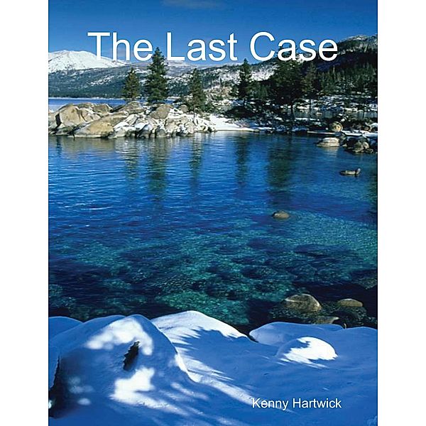 The Last Case, Kenny Hartwick