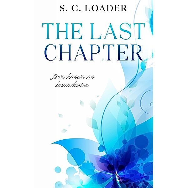 The Last Chapter, S. C. Loader