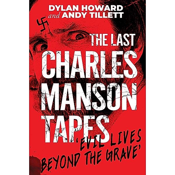 The Last Charles Manson Tapes, Dylan Howard, Andy Tillett