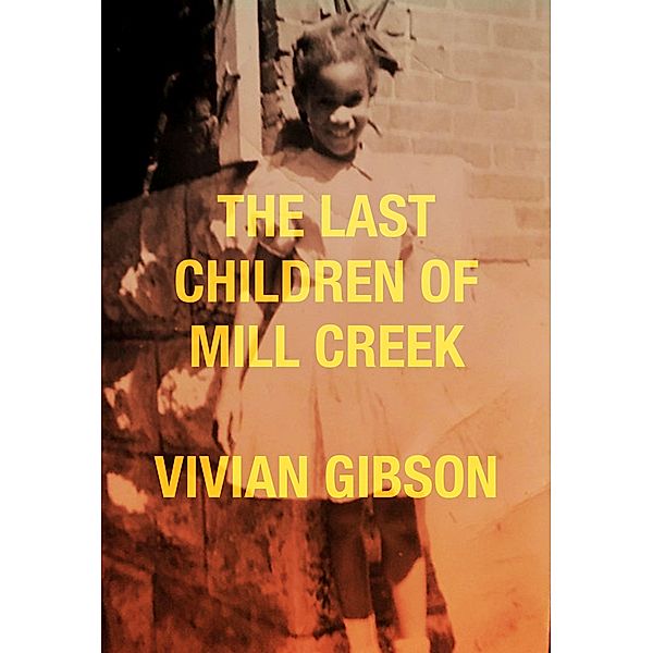 The Last Children of Mill Creek, Vivian Gibson