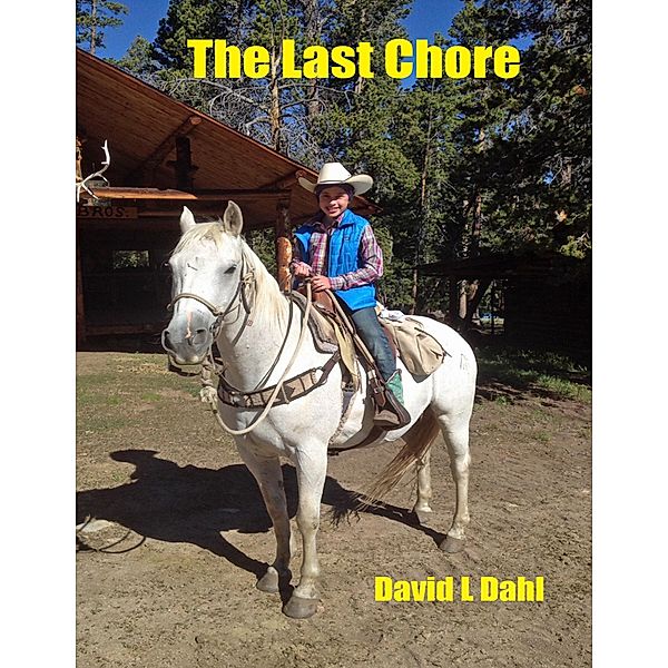 The Last Chore, David L Dahl