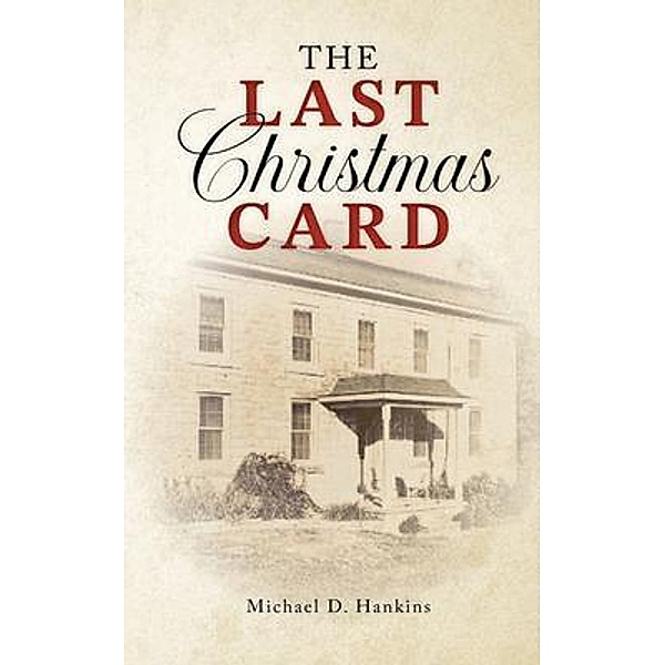 The Last Christmas Card, Michael D. Hankins