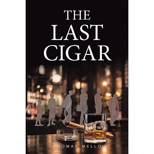 The Last Cigar, Thomas Mello