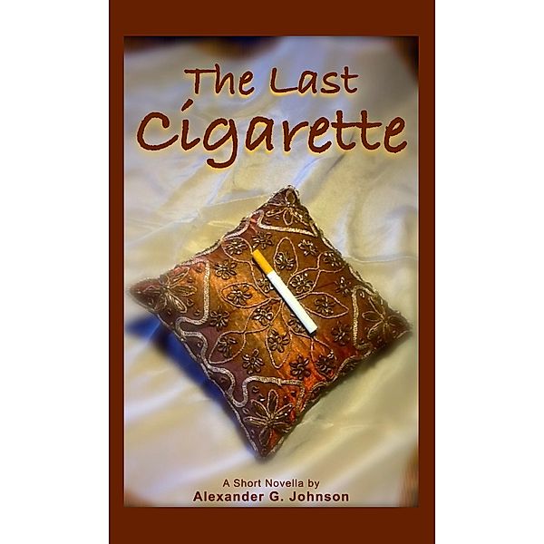 The Last Cigarette, Alexander G. Johnson