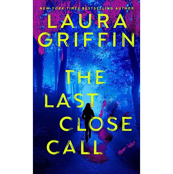 The Last Close Call, Laura Griffin