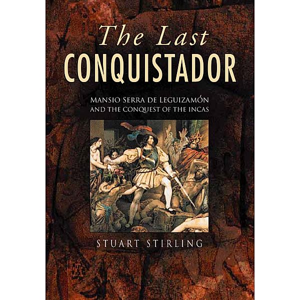 The Last Conquistador, Stuart Stirling