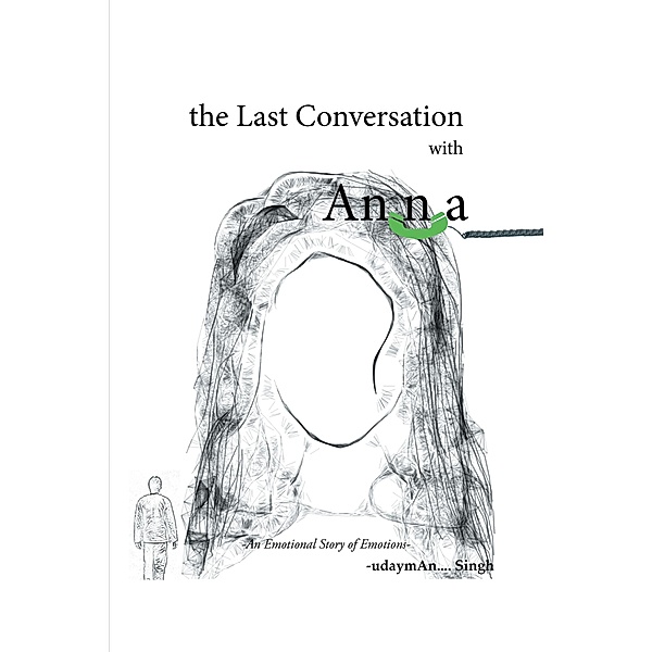 The Last Conversation with Anna, Uday Man Singh