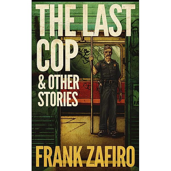 The Last Cop & Other Stories, Frank Zafiro