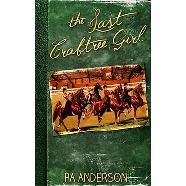 The Last Crabtree Girl / My Favorite Books Publishing Company, LLC, Ra Anderson