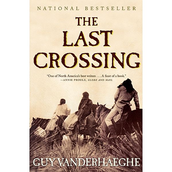 The Last Crossing, Guy Vanderhaeghe