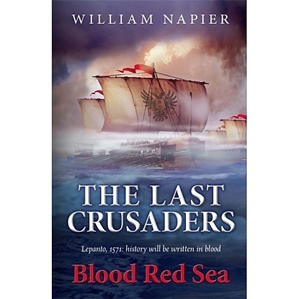 The Last Crusaders: Blood Red Sea, William Napier