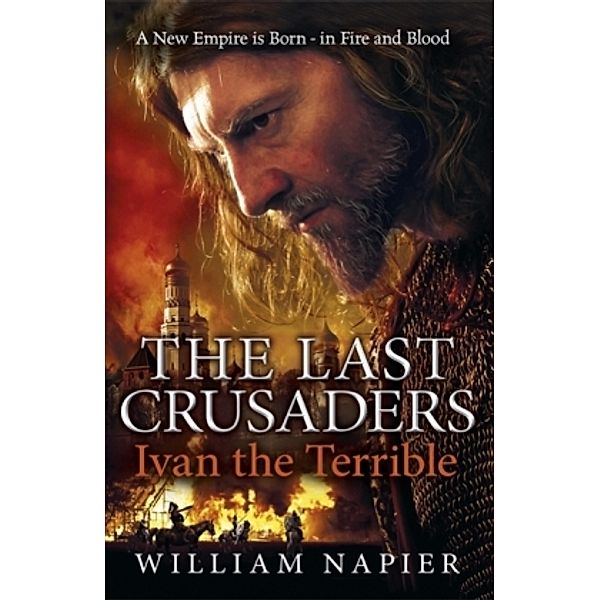 The Last Crusaders: Ivan the Terrible, William Napier