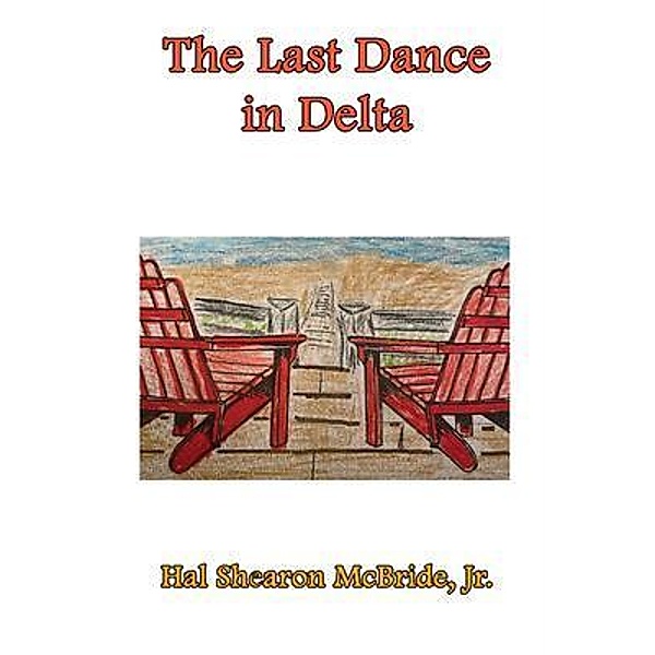 The Last Dance in Delta,, Jr. McBride