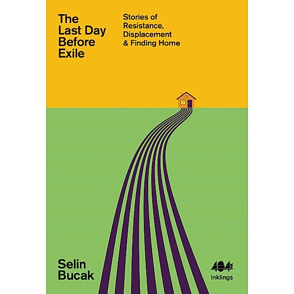 The Last Day Before Exile / Inklings Bd.20, Selin Bucak