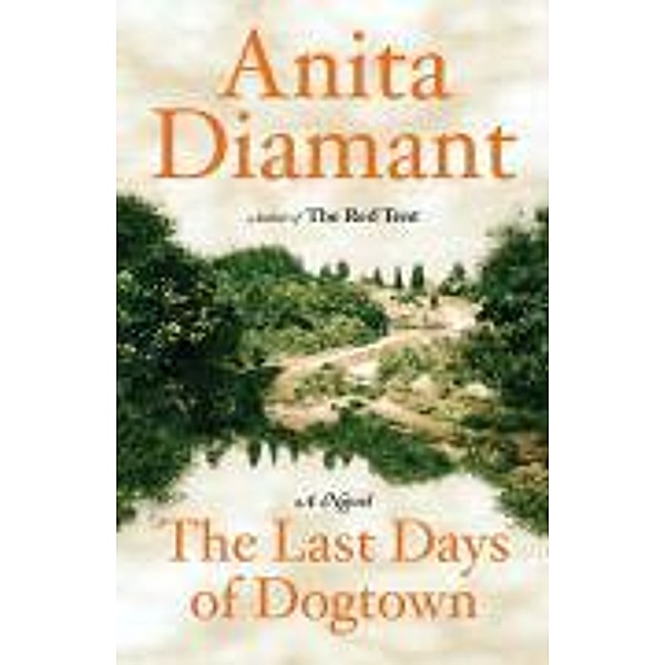 The Last Days of Dogtown, Anita Diamant