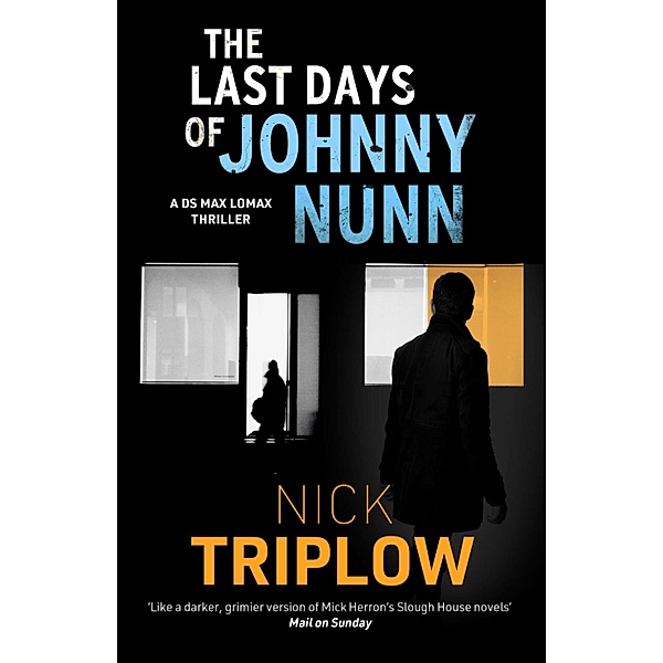 The Last Days of Johnny Nunn, Nick Triplow
