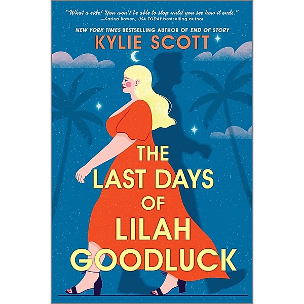 The Last Days of Lilah Goodluck, Kylie Scott