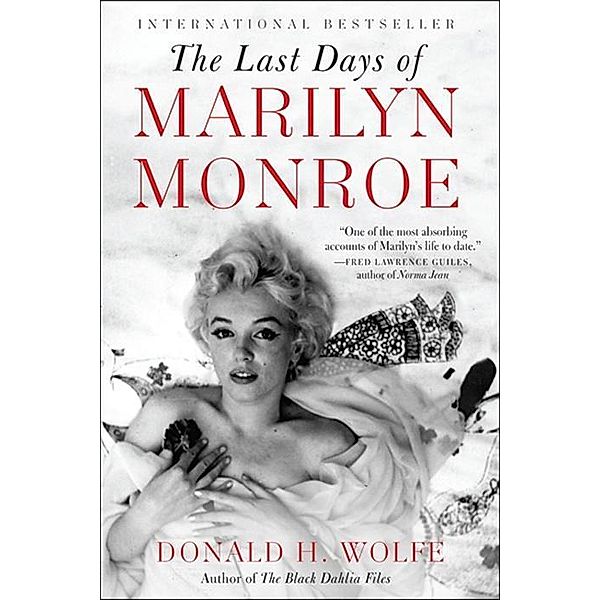 The Last Days of Marilyn Monroe, Donald H. Wolfe