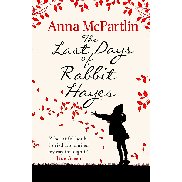 The Last Days of Rabbit Hayes, Anna McPartlin
