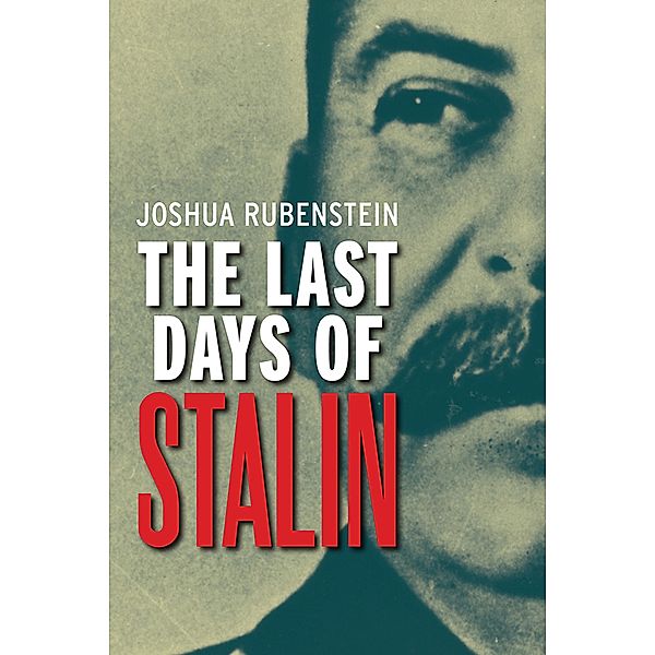 The Last Days of Stalin, Joshua Rubenstein