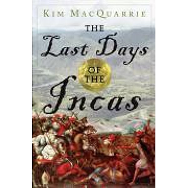 The Last Days of the Incas, Kim MacQuarrie