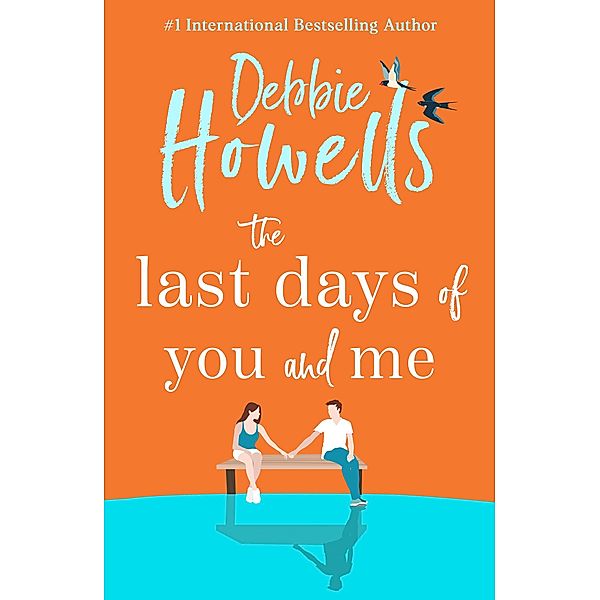 The Last Days of You and Me, Debbie Howells