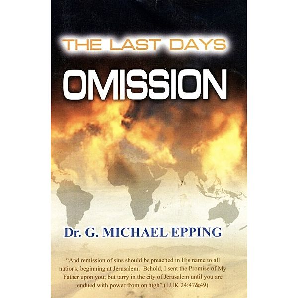 The Last Days Omission, G. Michael Epping