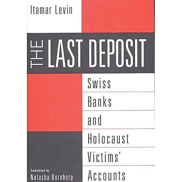 The Last Deposit, Natasha Dornberg, Itamar Levin