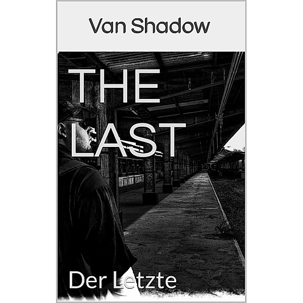 The Last: Der Letzte, van Shadow