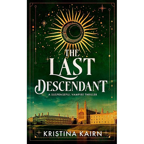 The Last Descendant (The Bloodprint Series, #1) / The Bloodprint Series, Kristina Kairn