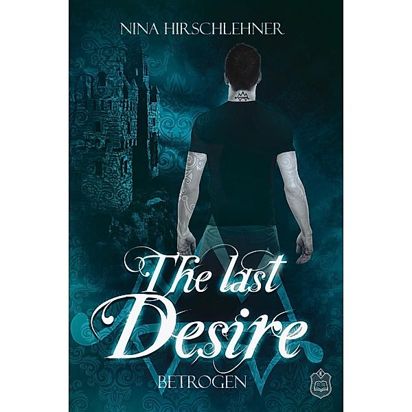 The Last Desire - Betrogen, Nina Hirschlehner