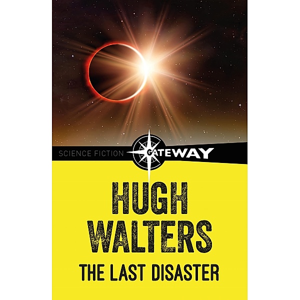 The Last Disaster, Hugh Walters