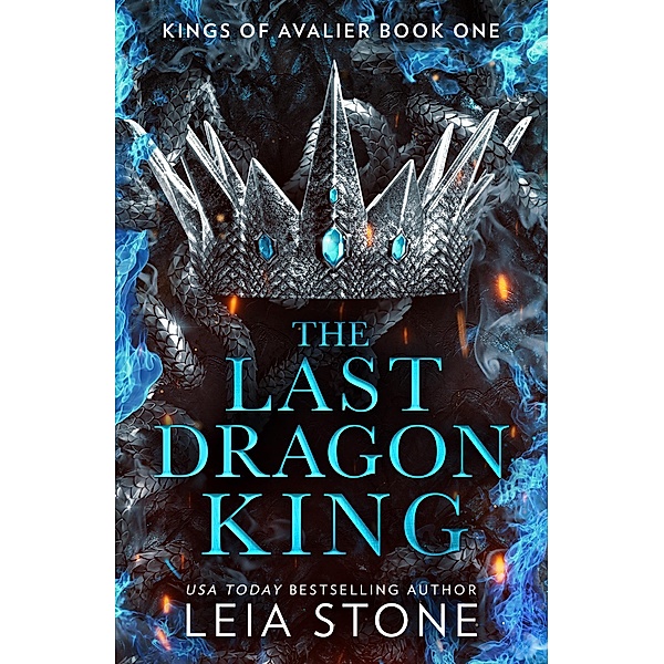 The Last Dragon King / The Kings of Avalier Bd.1, Leia Stone