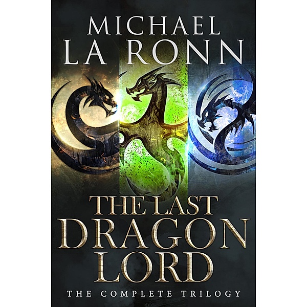 The Last Dragon Lord: The Complete Trilogy / The Last Dragon Lord, Michael La Ronn