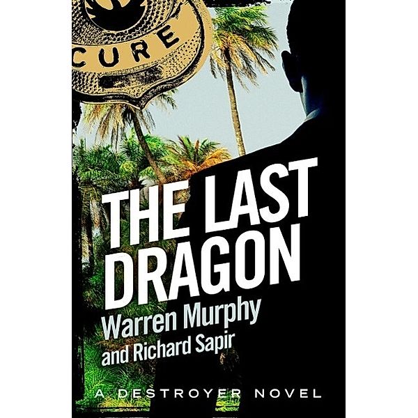 The Last Dragon / The Destroyer Bd.92, Richard Sapir, Warren Murphy