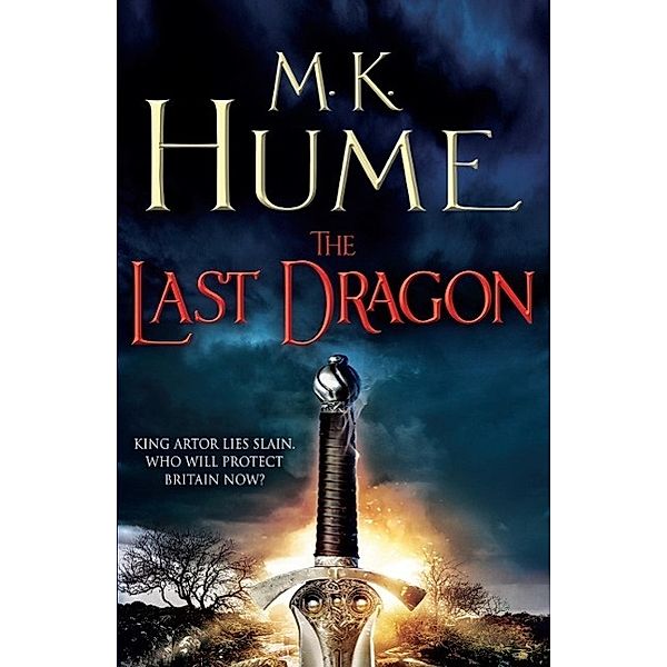 The Last Dragon (Twilight of the Celts Book I) / Twilight of the Celts Bd.1, M. K. Hume