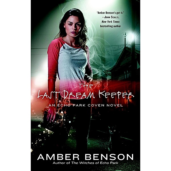 The Last Dream Keeper / An Echo Park Coven Novel Bd.2, Amber Benson