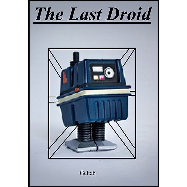 The Last Droid, Geltab