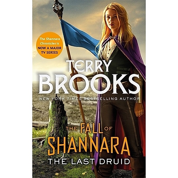 The Last Druid: Book Four of the Fall of Shannara, Terry Brooks