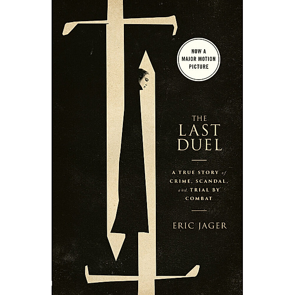 The Last Duel (Movie Tie-In), Eric Jager