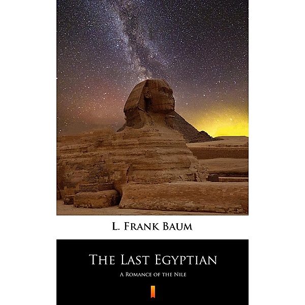 The Last Egyptian, L. Frank Baum