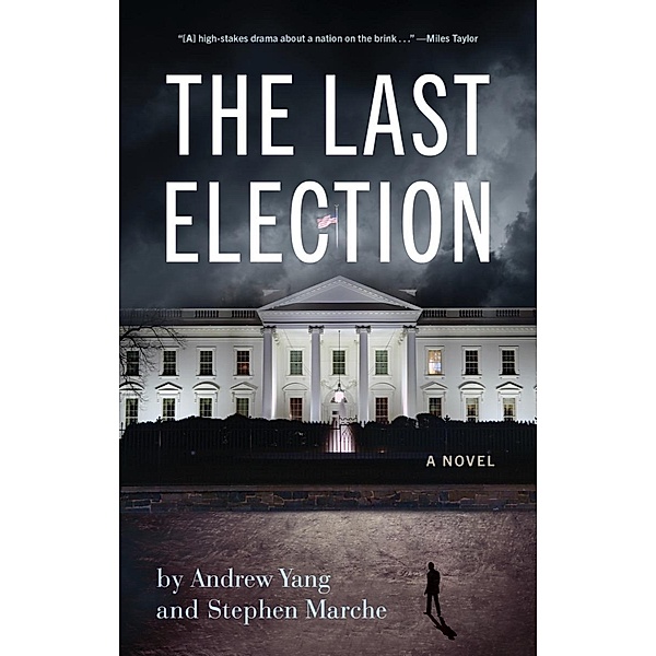 The Last Election, Andrew Yang, Stephen Marche