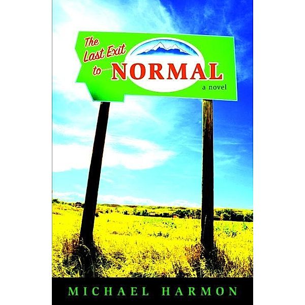 The Last Exit to Normal, Michael Harmon