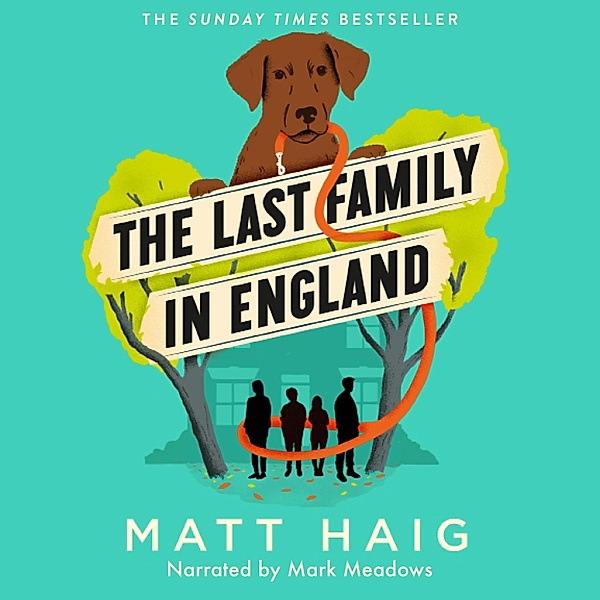 The Last Family in England (Unabridged), Matt Haig