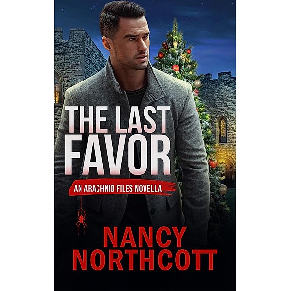 The Last Favor (The Arachnid Files) / The Arachnid Files, Nancy Northcott