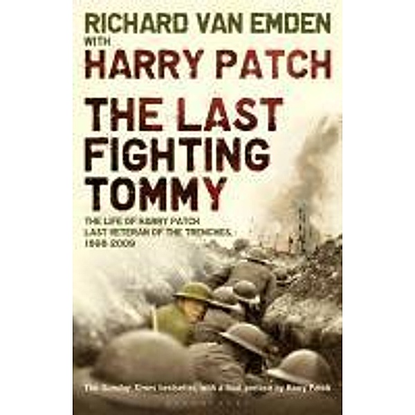 The Last Fighting Tommy, Richard van Emden, Harry Patch